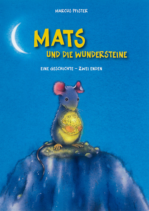 Marcus Pfister: Mats und die Wundersteine (Gossau Zürich, Hamburg: Nord-Süd 1997, gebunden)